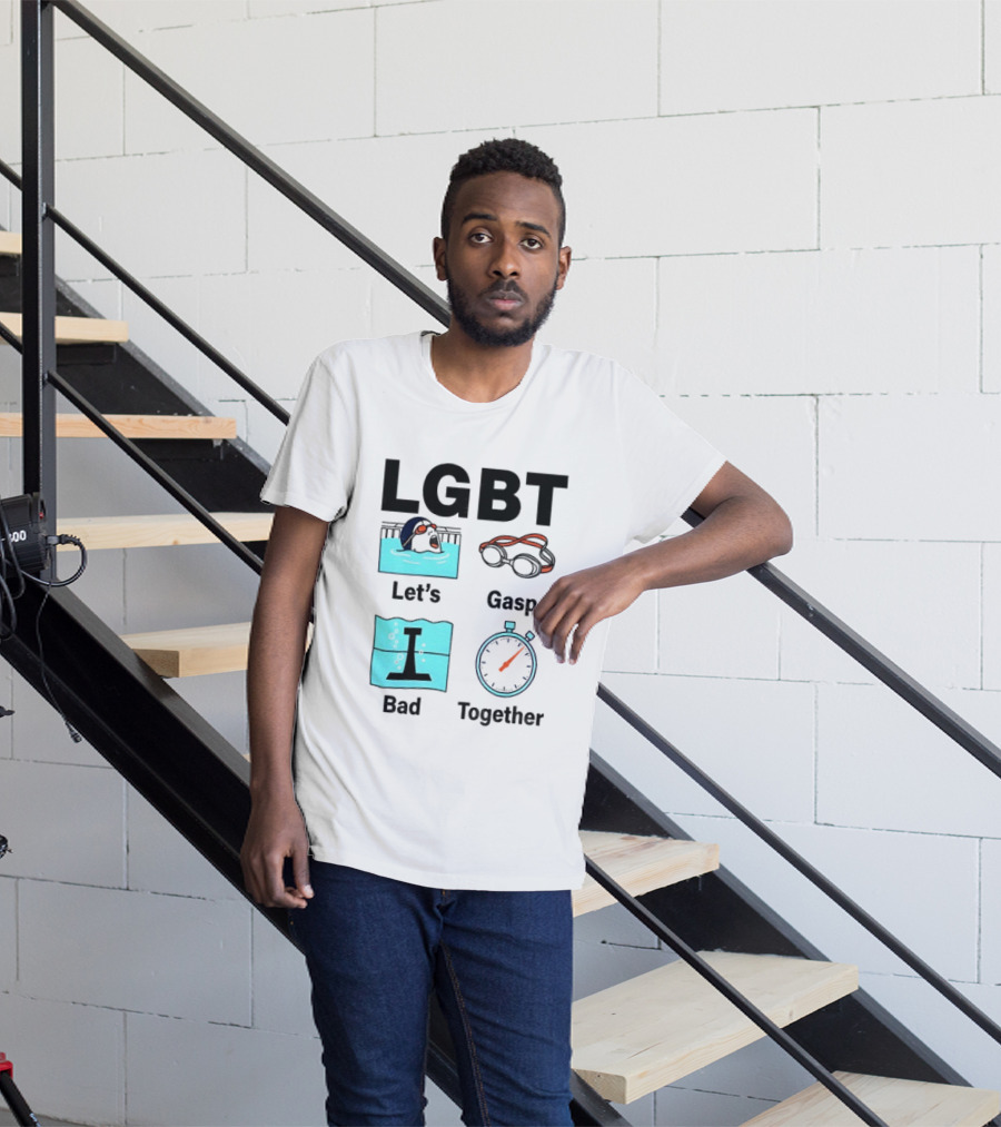 LGBT Let's Gasp Bad Together Swimming Goggles Stop Pool T-Shirt
