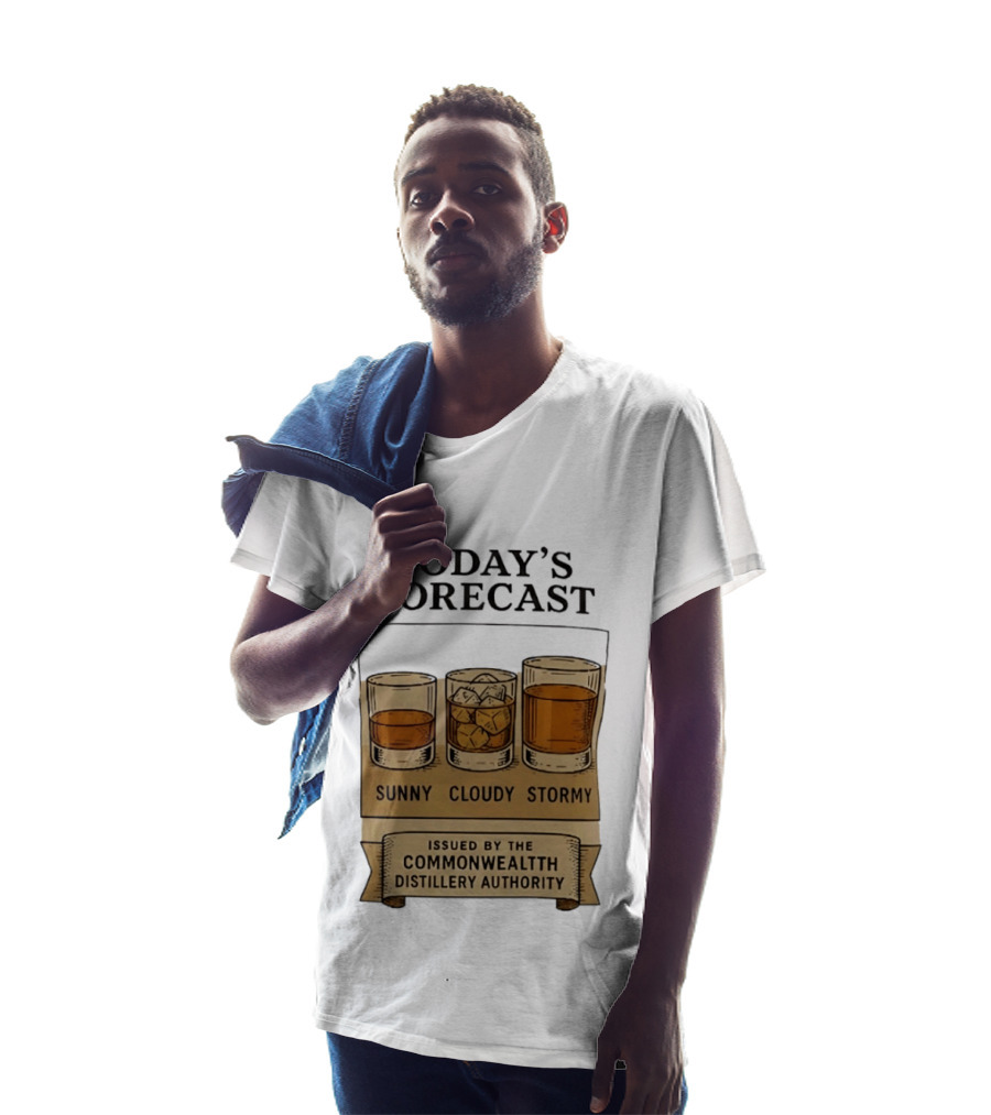 Today's Forecast Sunny Cloudy Stormy Issued By Commonwealth Distillery Authority T-Shirt