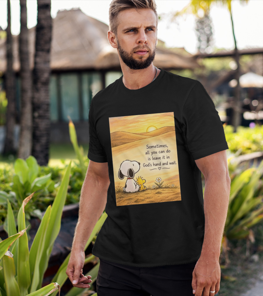Snoopy Woodstock Sometimes All You Can Do Is Leave It In God's Hand And Wait Sunset Scene T-Shirt
