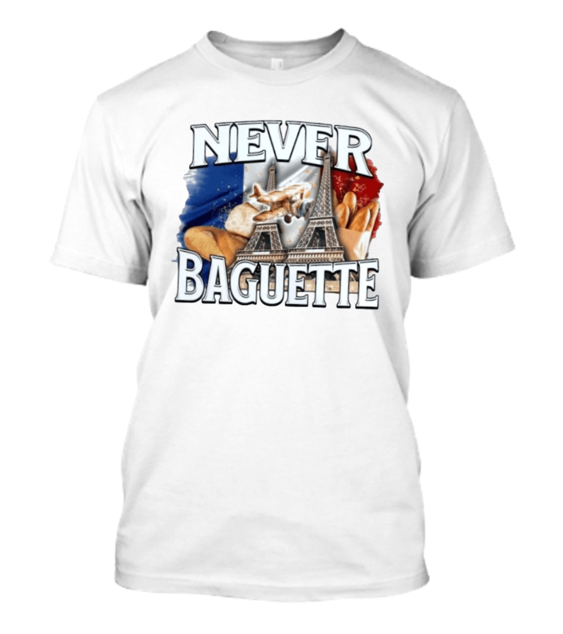 Never Baguette Eiffel Tower Paris France Airplane T-Shirt