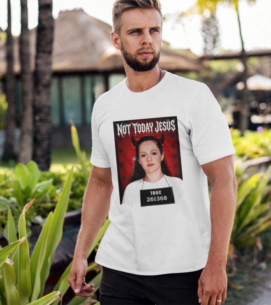 Not Today Jesus Devil Shot TOOC 261368 T-Shirt