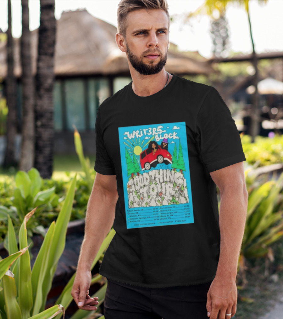Writers Block Good Thing Tour 2024 With Max Stanton Ettlo May Concert Dates Fort Smith Tulsa Denver Albuquerque Santa Fe Dallas T-Shirt