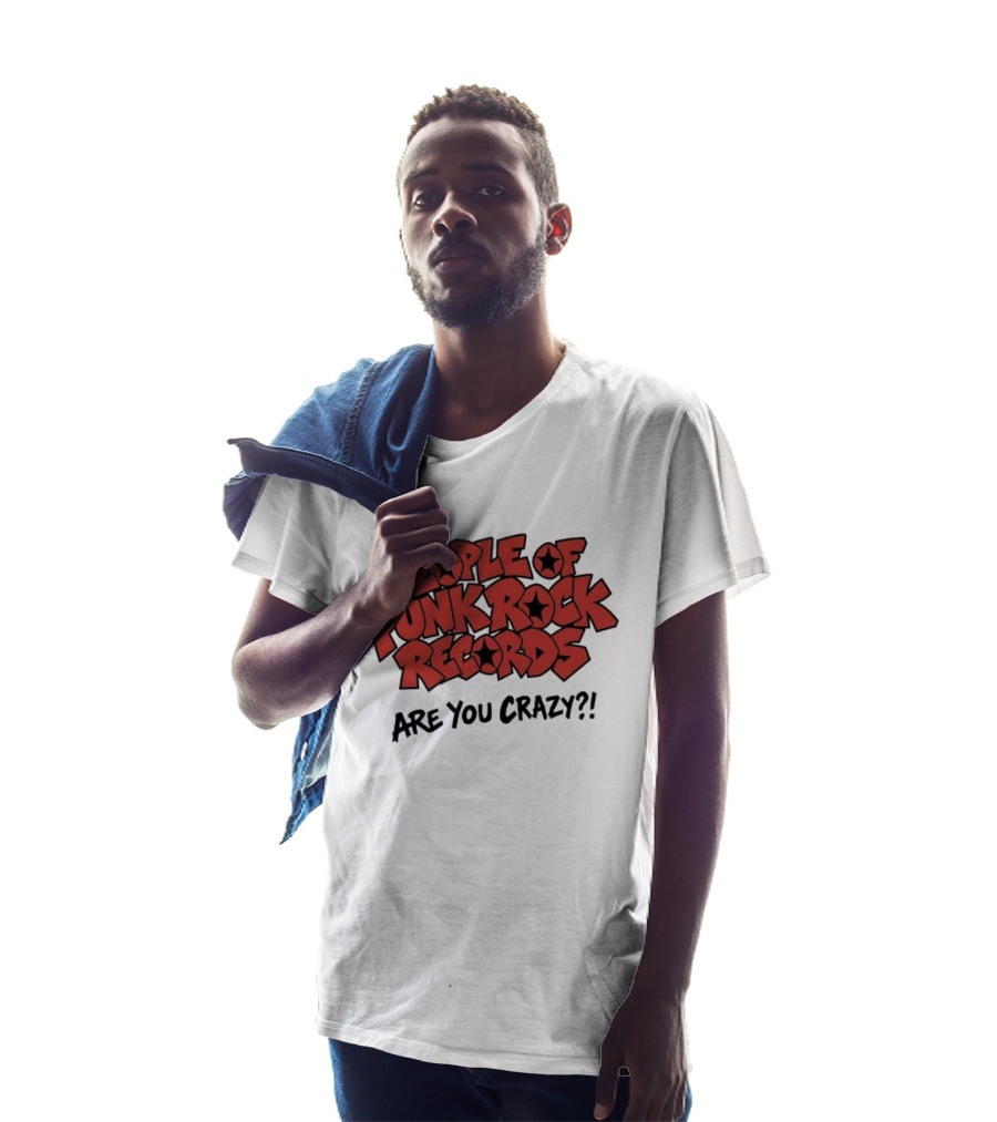 People Of Punk Rock Records Are You Crazy?! T-Shirt
