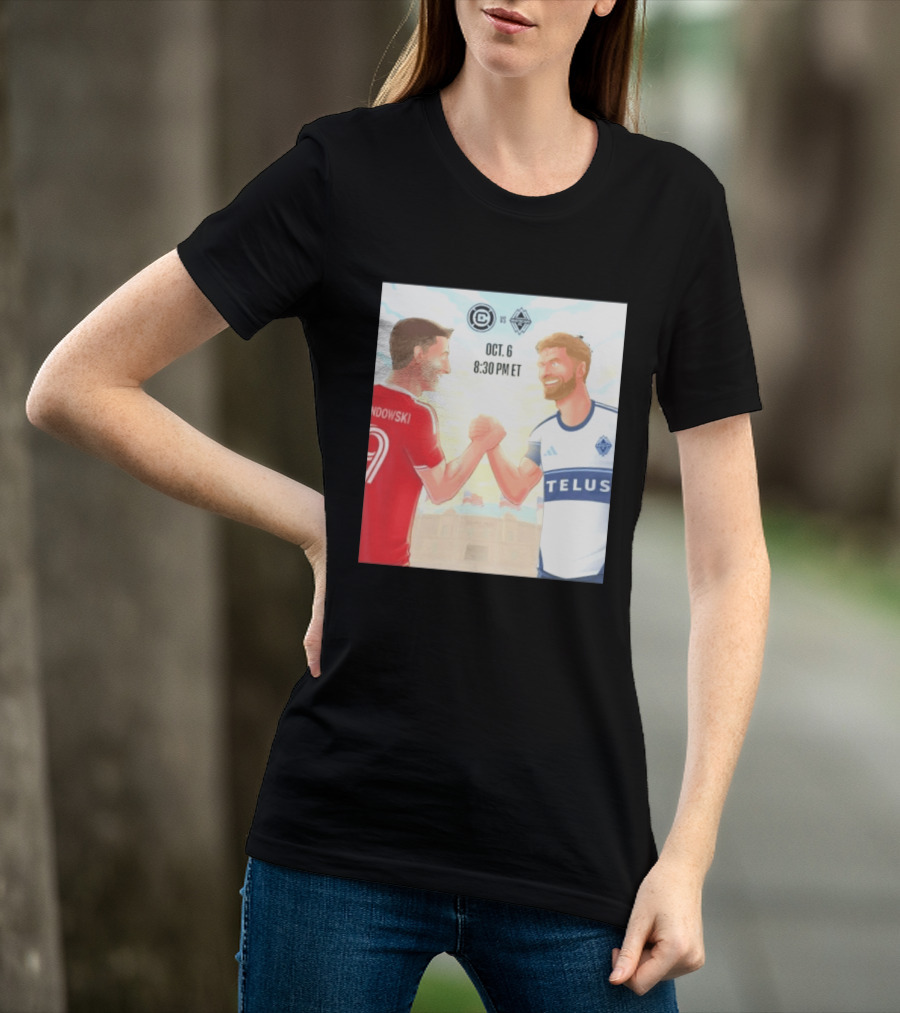Chicago Fire Vs Vancouver Whitecaps Oct 6 Soldier Field Match 8:30 PM ET Lewandowski TELUS T-Shirt
