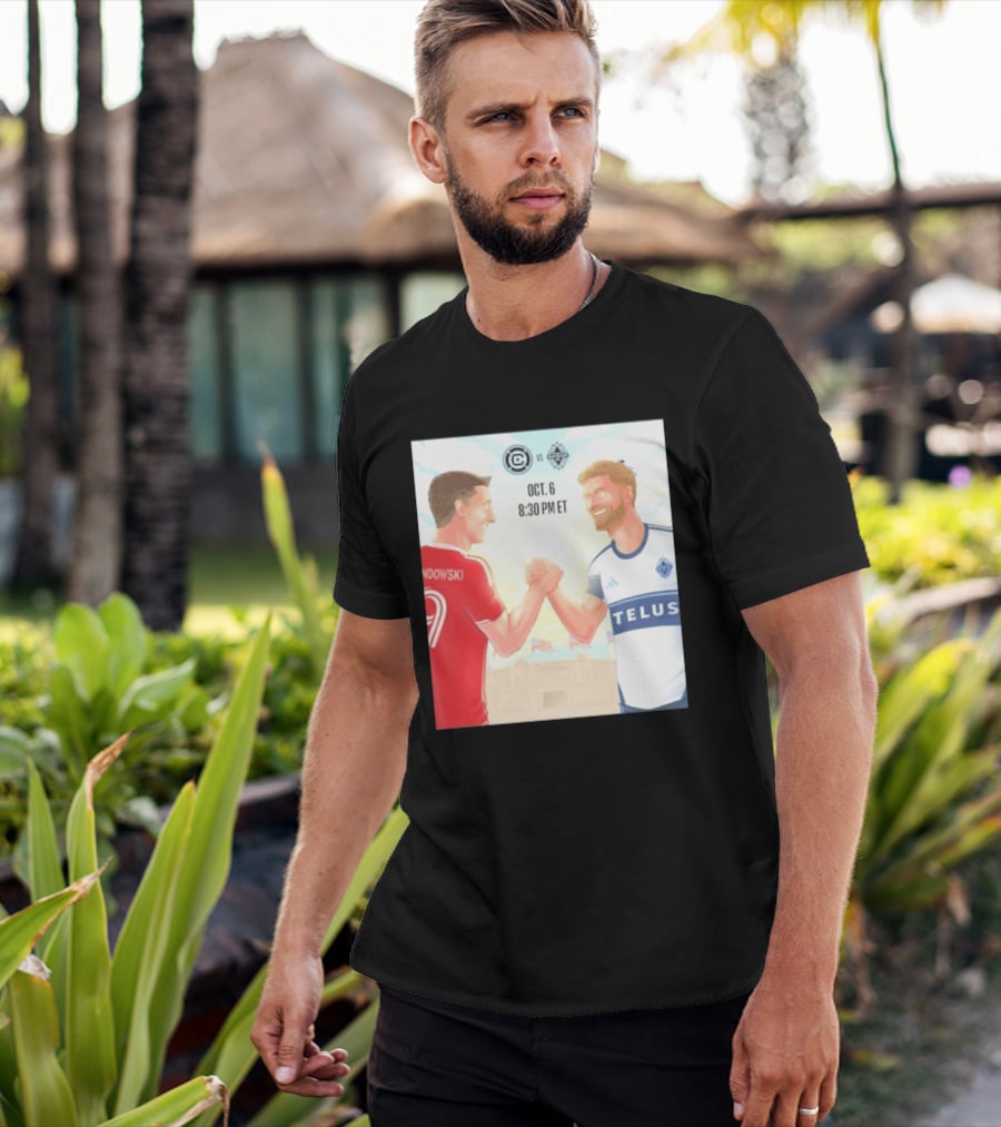 Chicago Fire Vs Vancouver Whitecaps Oct 6 Soldier Field Match 8:30 PM ET Lewandowski TELUS T-Shirt
