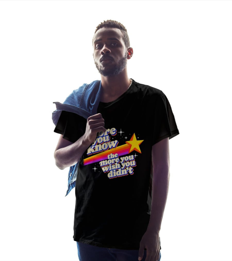 The More You Know Star Parody The More You Wish You Didn't T-Shirt