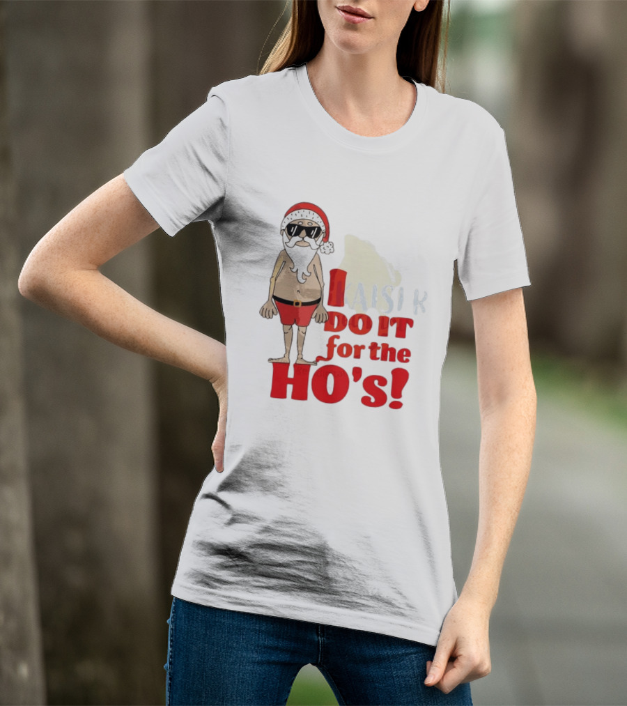 Santa Claus I Do It For The Ho's Funny Christmas Topless Sunglasses T-Shirt