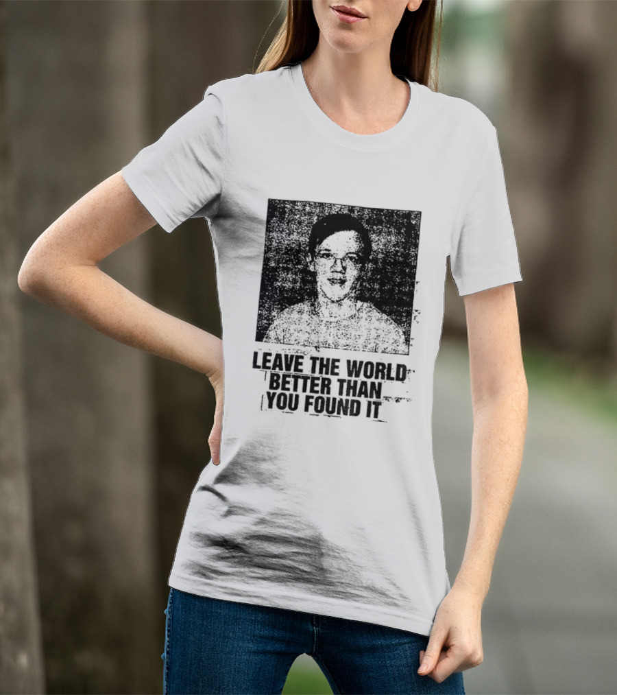 Thomas Crooks Leave The World Better Than You Found It T-Shirt