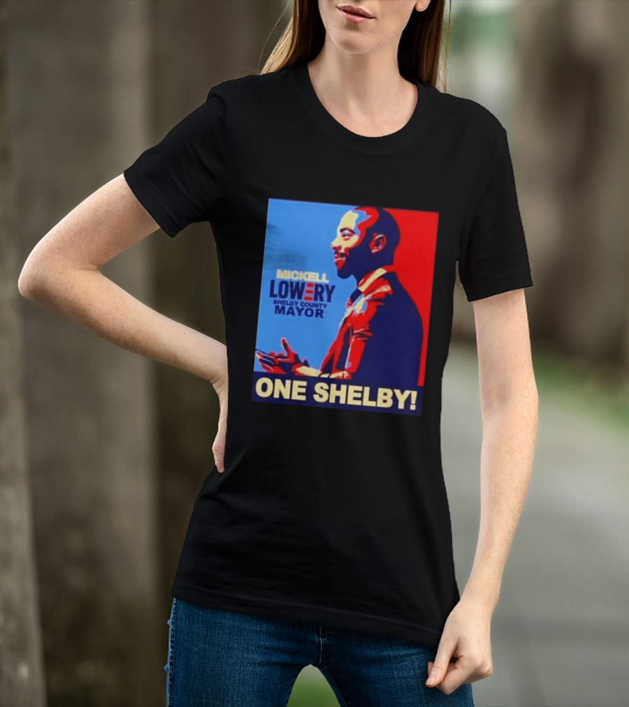 Mickell Lowery Shelby County Mayor Campaign One Shelby T-Shirt