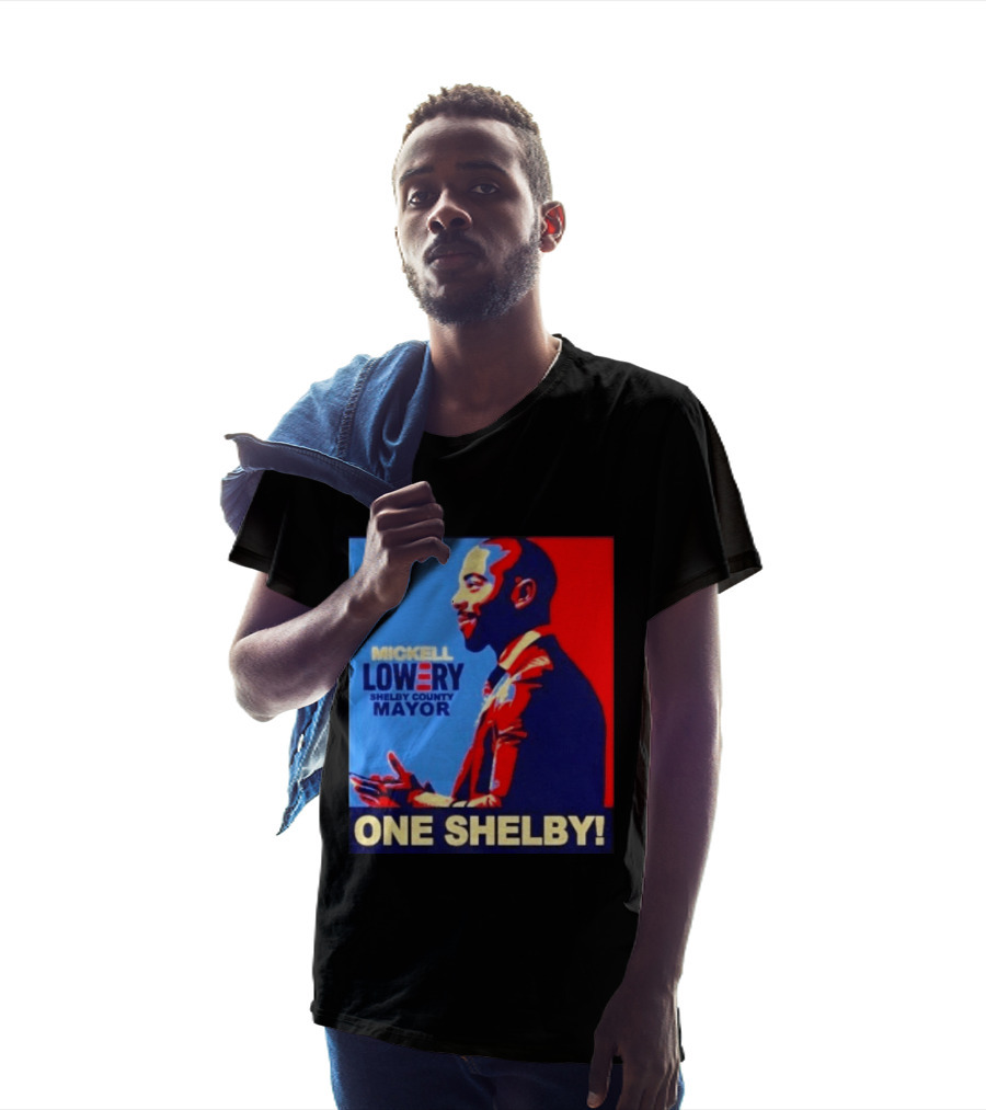 Mickell Lowery Shelby County Mayor Campaign One Shelby T-Shirt
