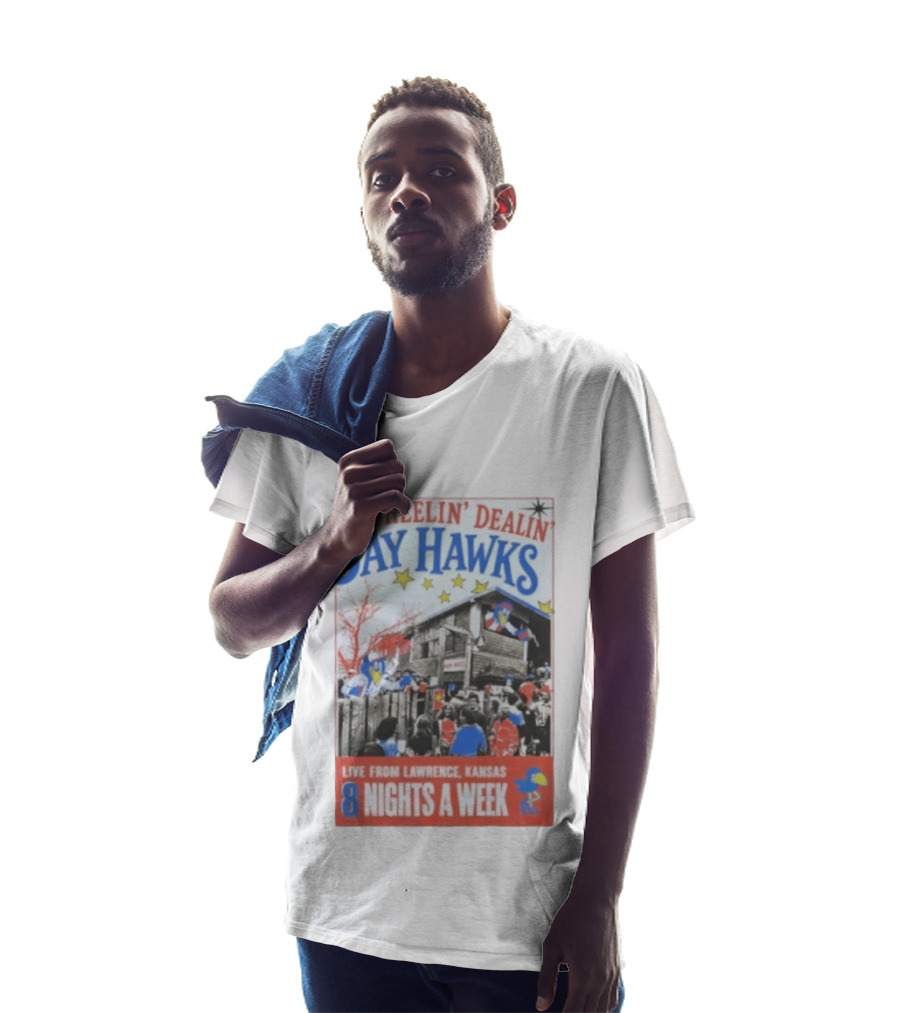 The Wheelin' Dealin' Jayhawks Live Lawrence Kansas 8 Nights A Week T-Shirt