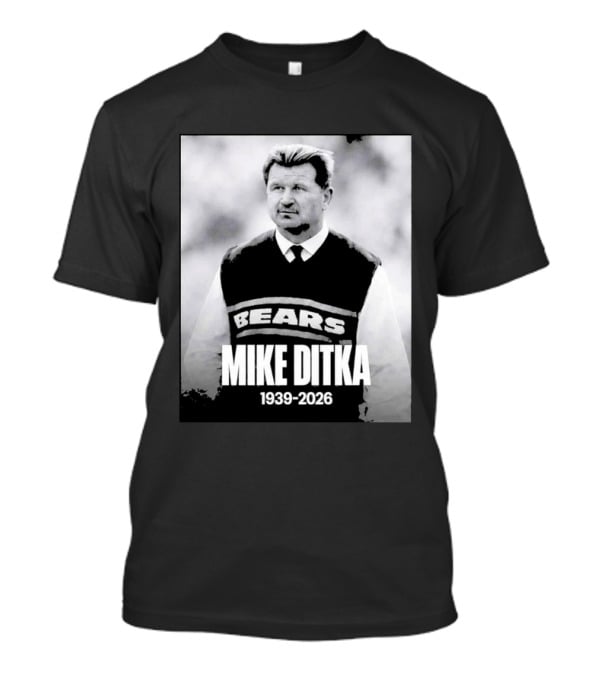 Mike Ditka 1939 2026 Bears T-Shirt