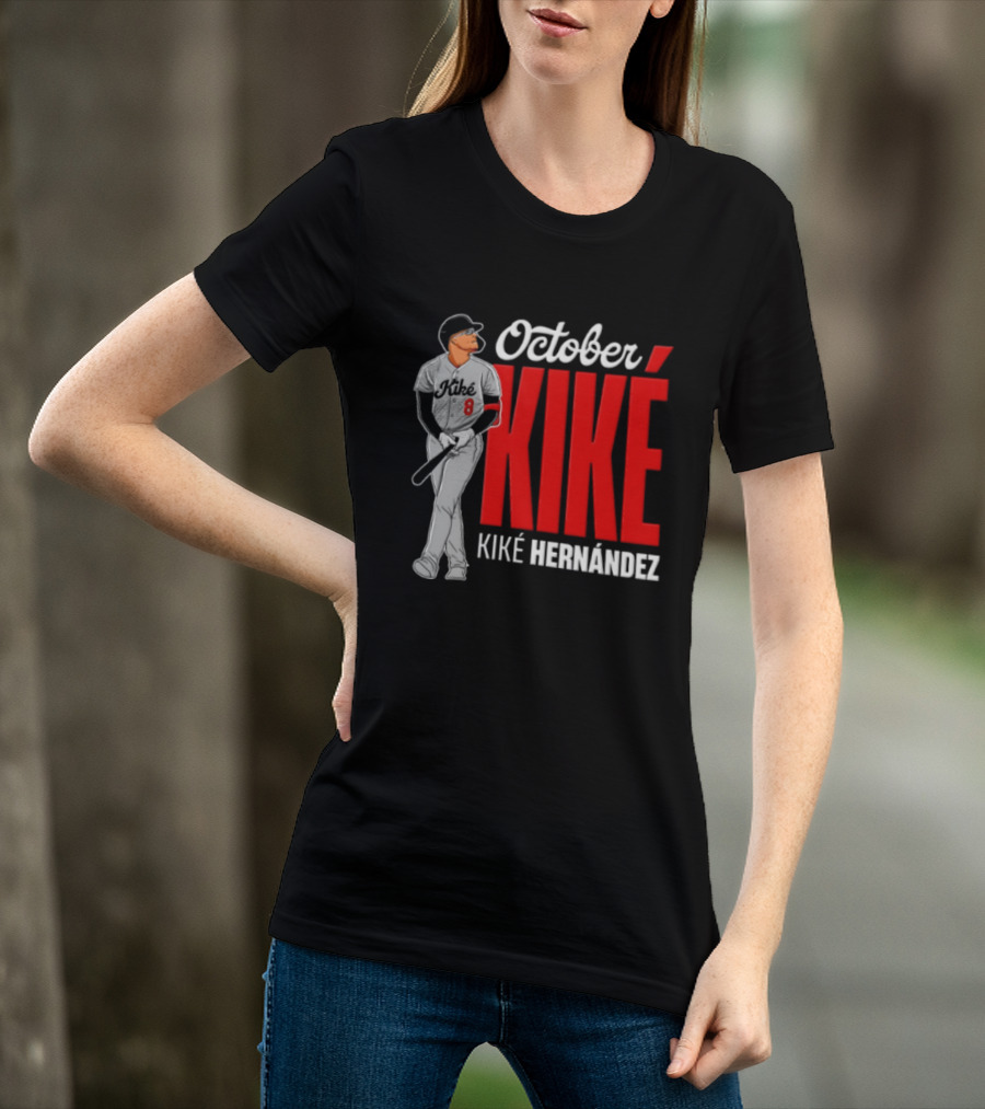 October Kike Kiké Hernández MLB 8 Baseball Player Bat T-Shirt