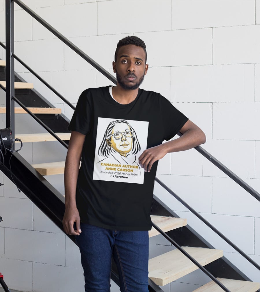 Canadian Author Anne Carson Awarded 2026 Nobel Prize In Literature T-Shirt