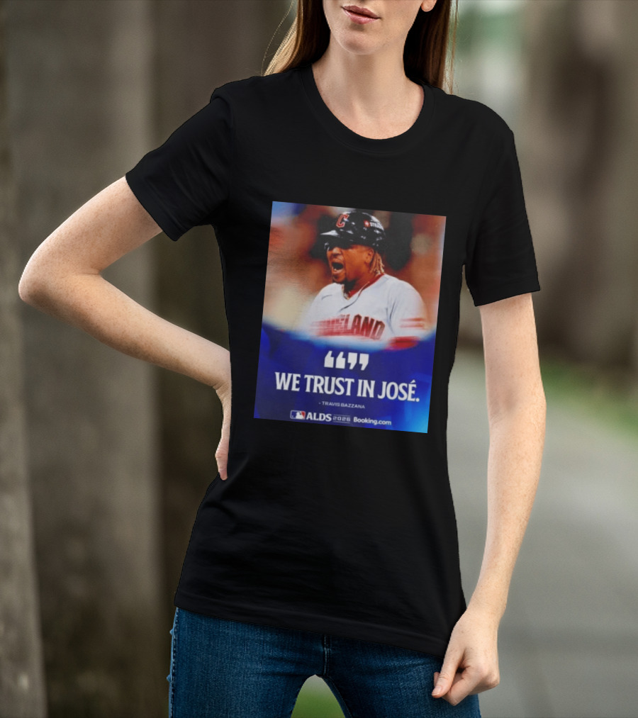 José Ramírez Cleveland Guardians We Trust In José Travis Bazzana ALDS 2026 T-Shirt