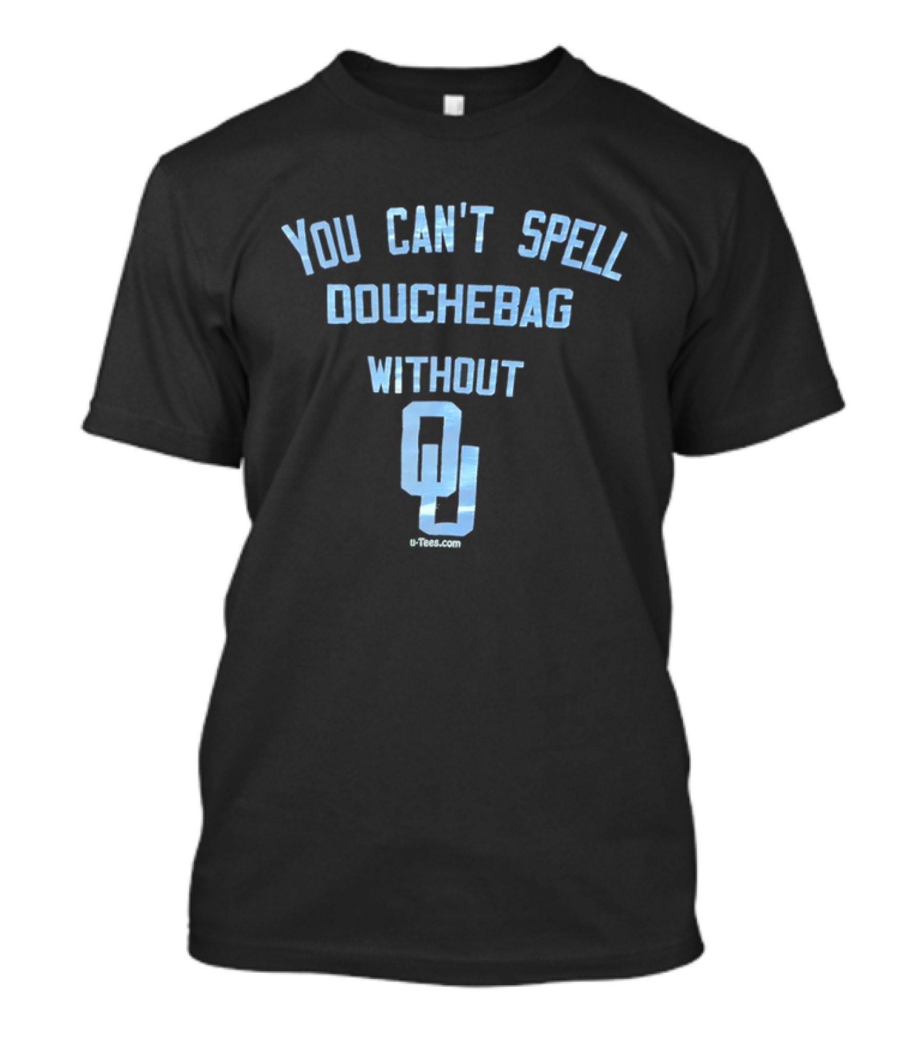 You Can't Spell Douchebag Without OU Oklahoma Sooners Football Humor T-Shirt