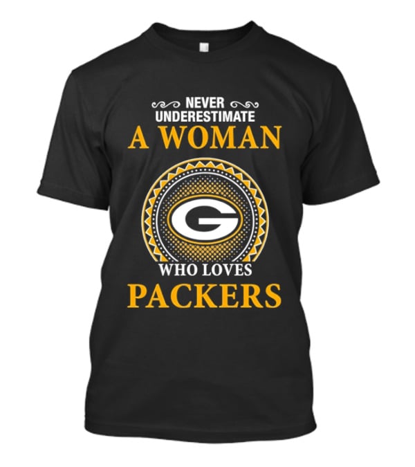Never Underestimate A Woman Who Loves Packers T-Shirt