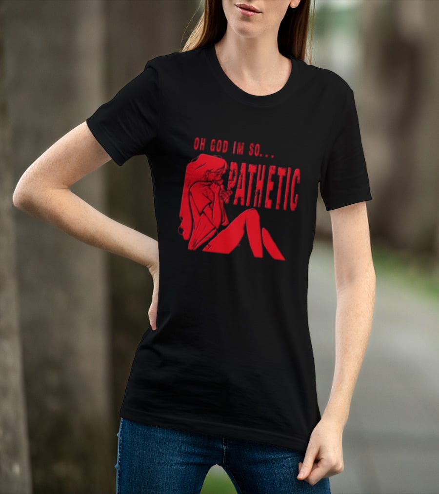 OH GOD IM SO Pathetic Girl Covering Face Sitting Red T-Shirt
