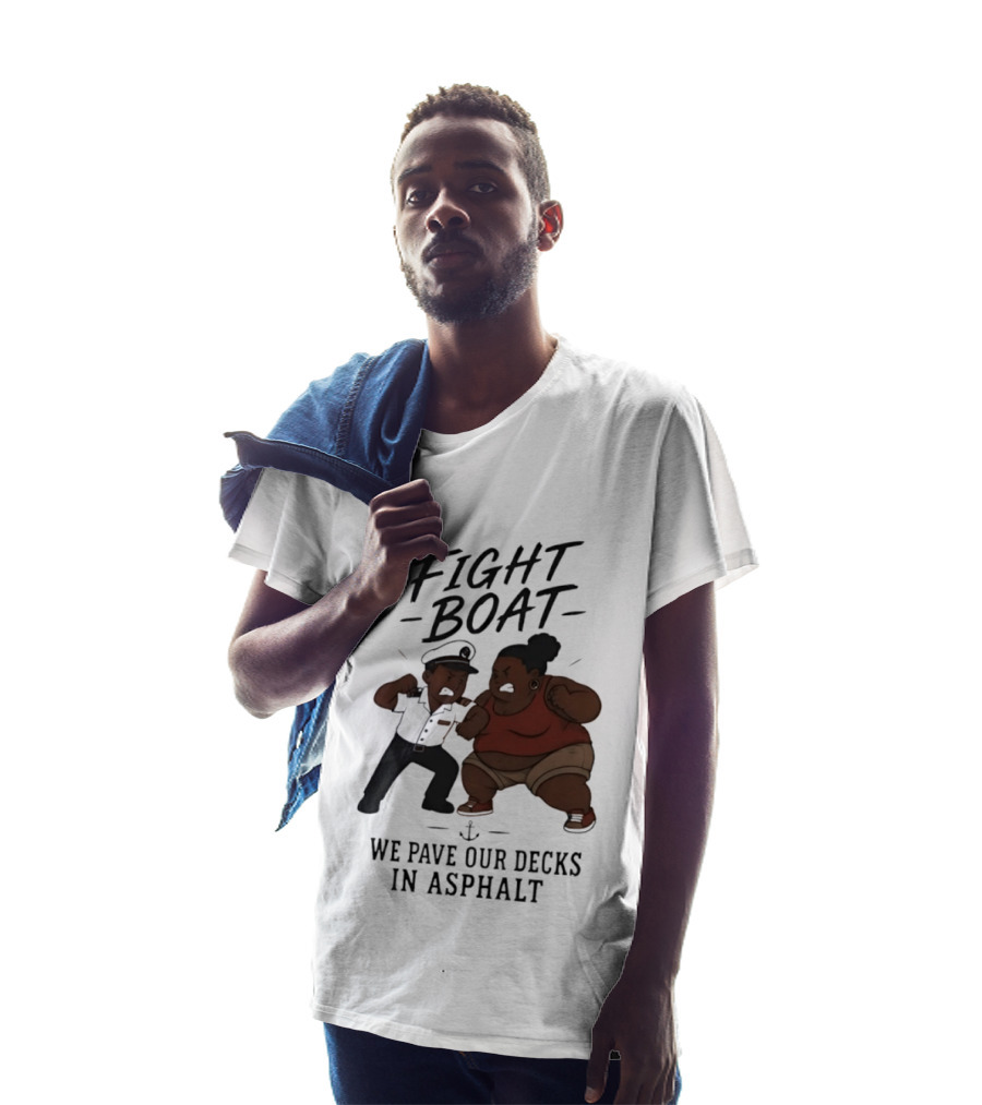 Fight Boat We Pave Our Decks In Asphalt Cartoon Nautical Battle T-Shirt