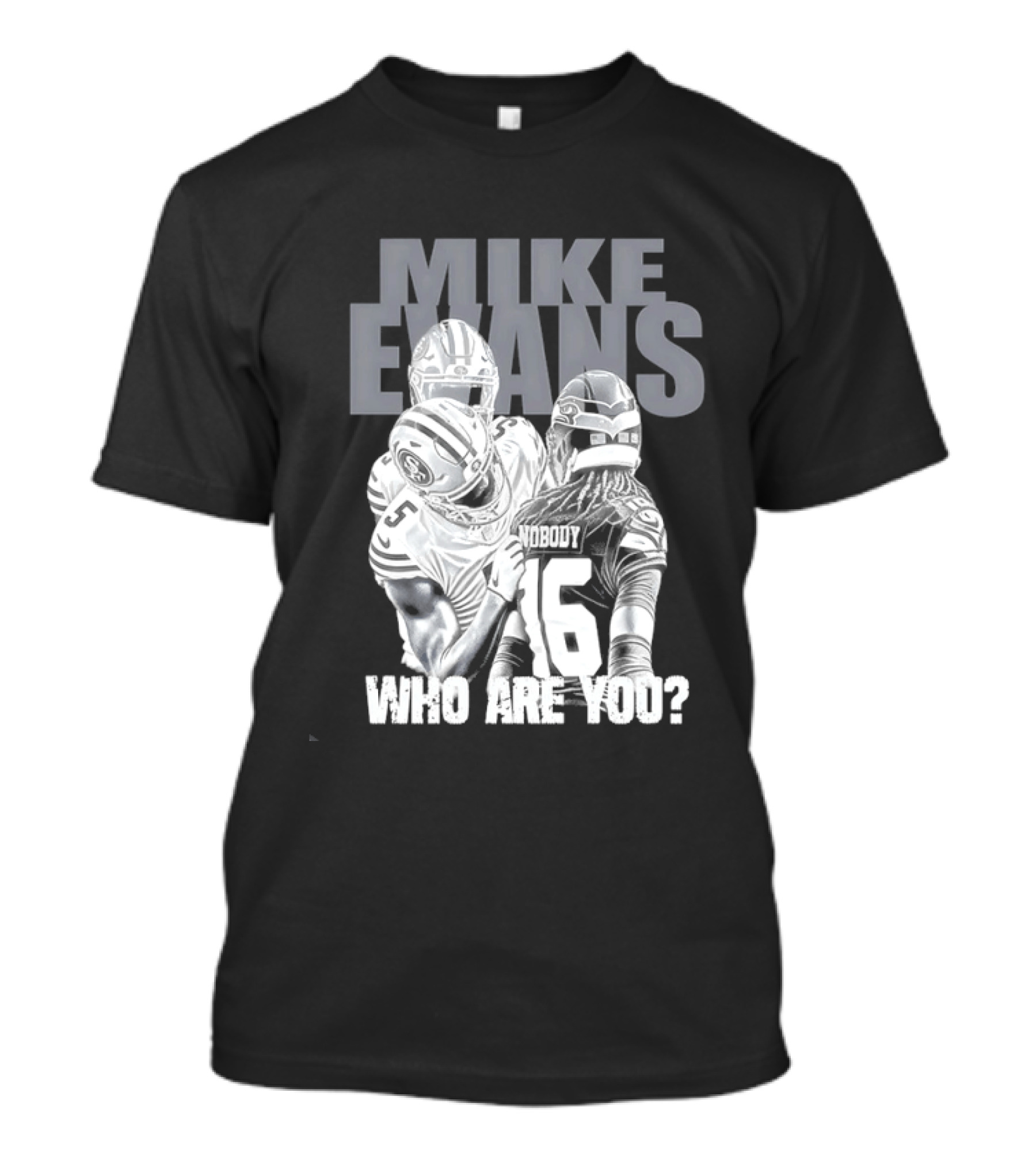 Mike Evans Who Are You Football Fan T-Shirt