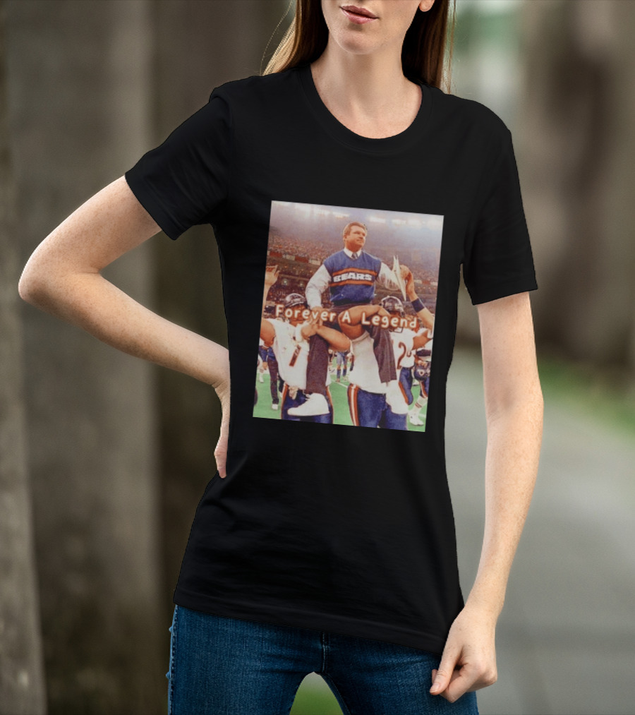Mike Ditka Bears Forever A Legend Chicago T-Shirt