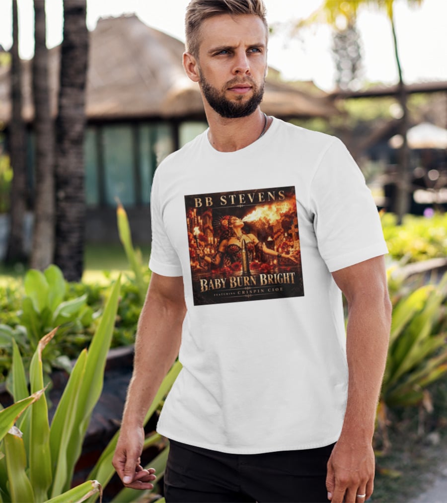 BB Stevens Baby Burn Bright Featuring Crispin Cioe Fire Performer Fantasy T-Shirt