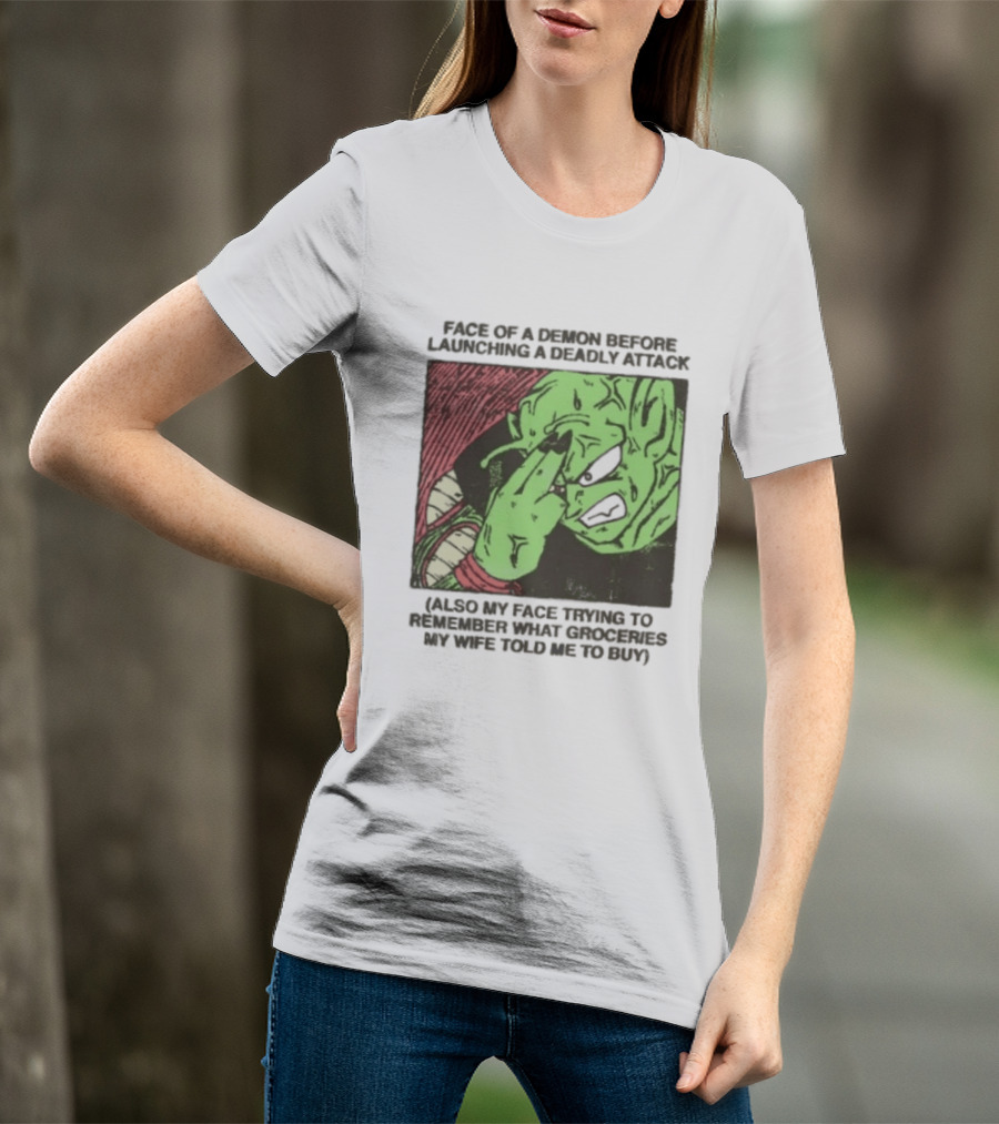 Piccolo Face Of A Demon Before Launching A Deadly Attack Meme Also My Face Trying To Understand Instructions My Wife Told Me To Buy T-Shirt