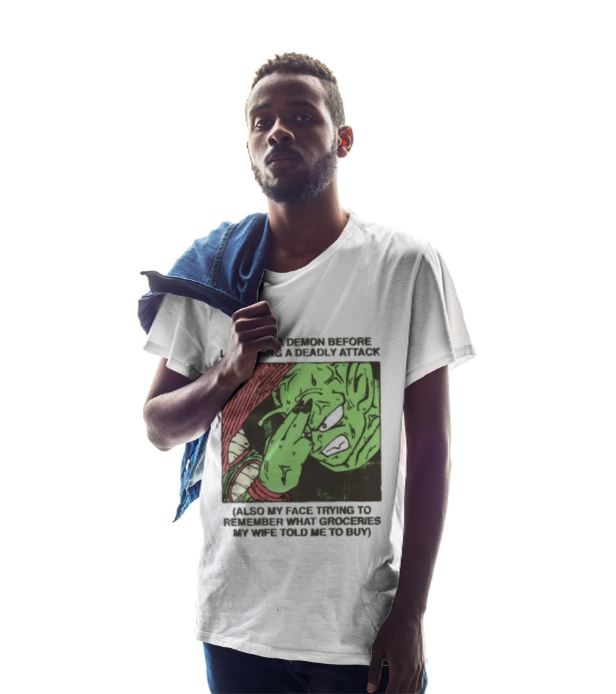 Piccolo Face Of A Demon Before Launching A Deadly Attack Meme Also My Face Trying To Understand Instructions My Wife Told Me To Buy T-Shirt
