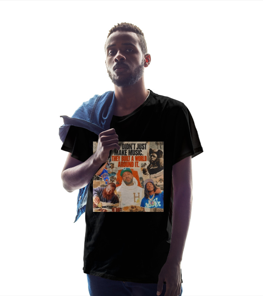 They Didn't Just Make Music Built A World Around It Hip Hop Legends Collage T-Shirt
