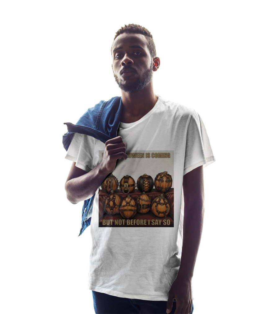 When Halloween Is Coming But Not Before I Say So Pumpkin Arrangement T-Shirt