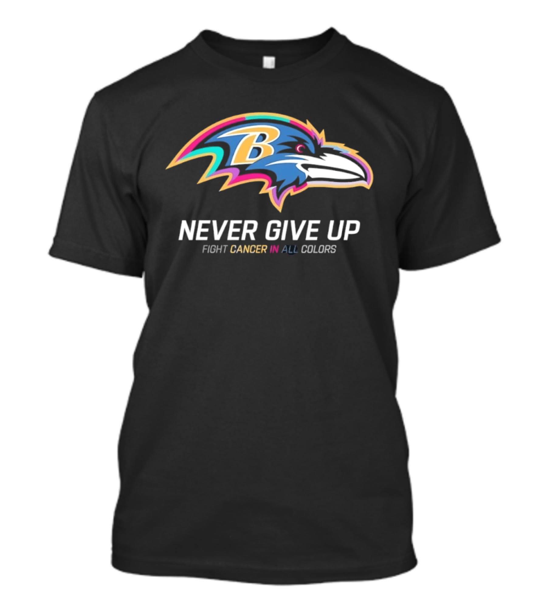 Baltimore Ravens Never Give Up Fight Cancer In All T-Shirt