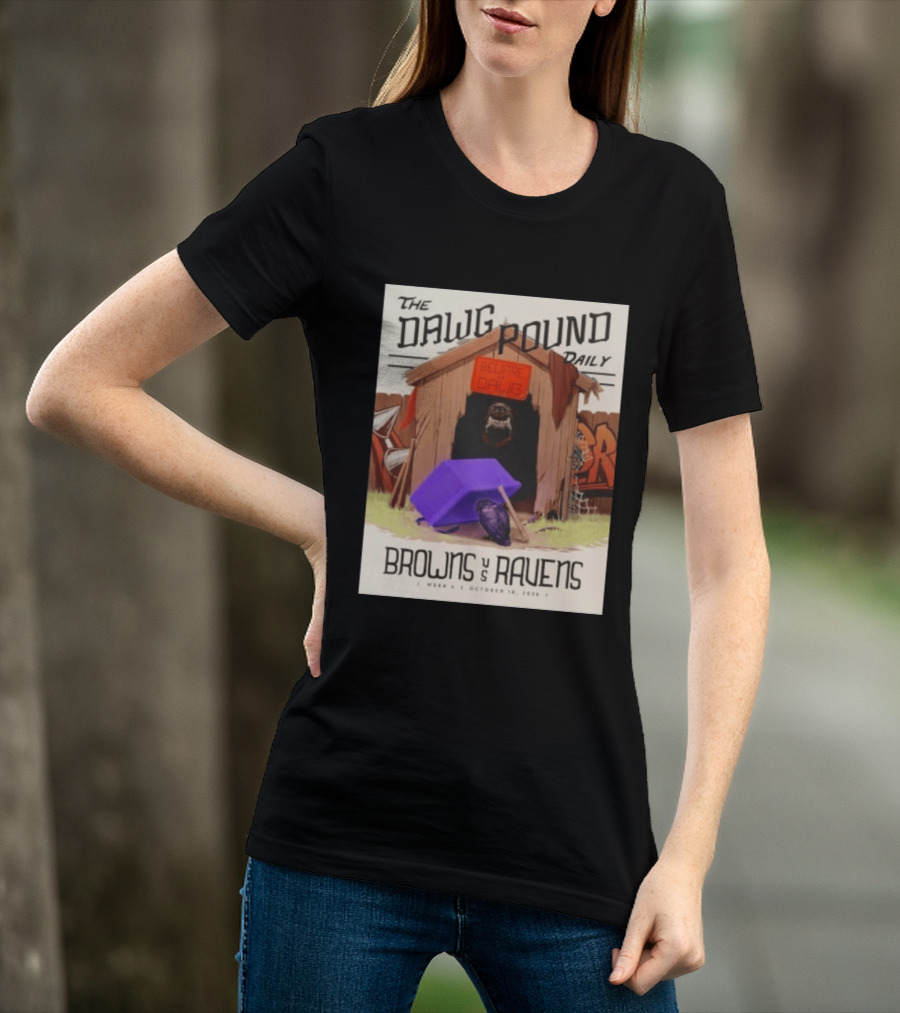 The Dawg Pound Daily Browns Vs Ravens October 18 2026 Week 6 Football Matchup T-Shirt