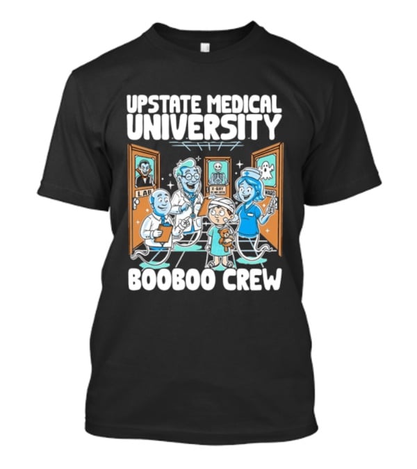 Upstate Medical University Booboo Crew Hospital Team Fun T-Shirt