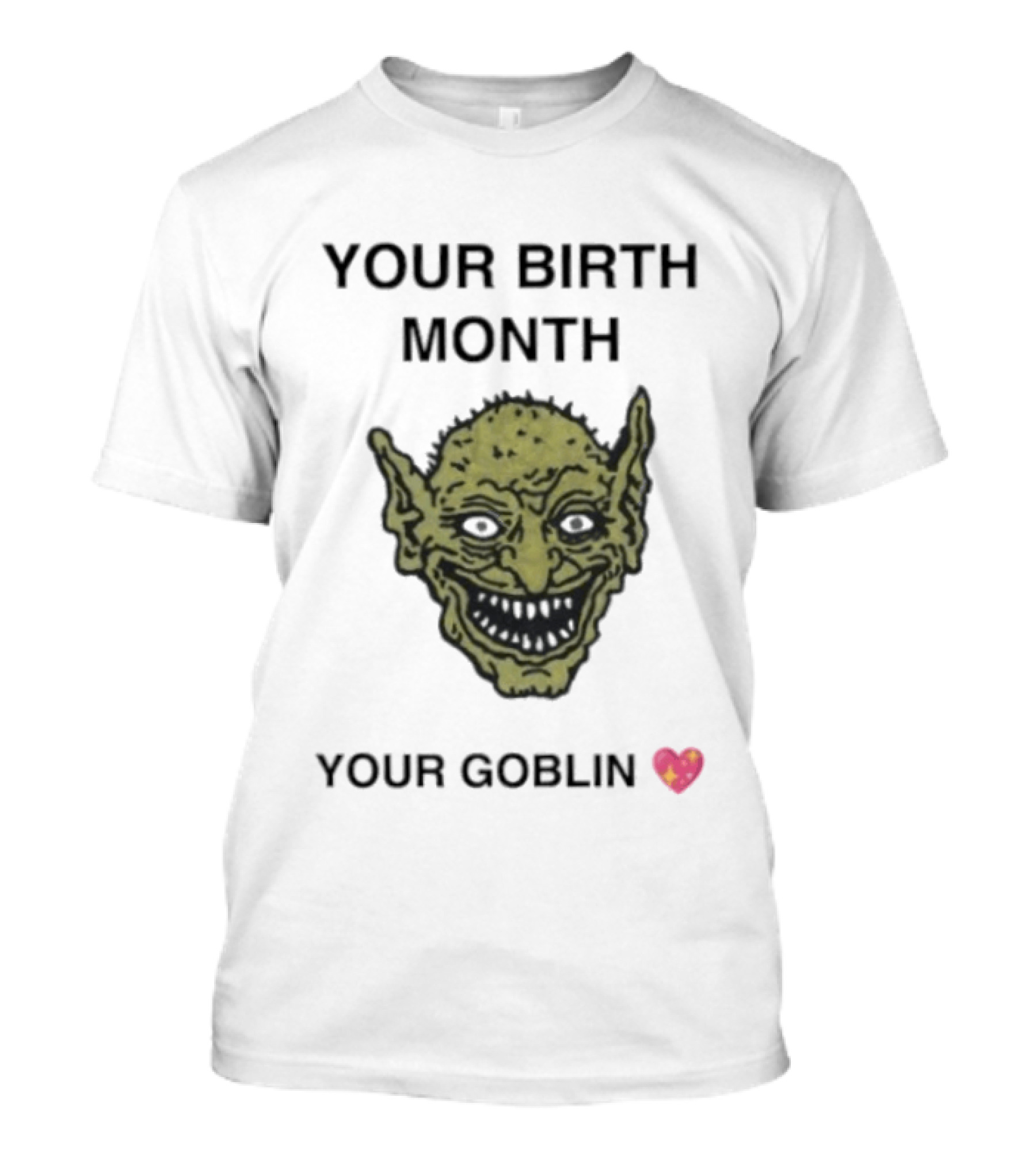 Your Birth Month Your Goblin Zodiac Emoji T-Shirt