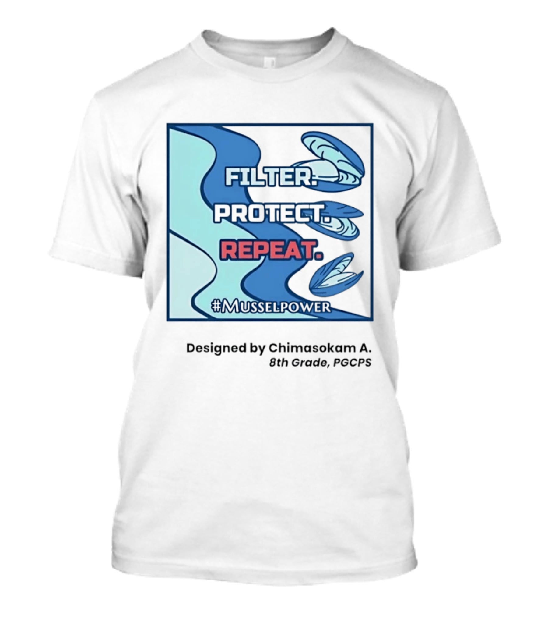 Filter Protect Repeat Mussel Power Environmental Awareness #Musselpower T-Shirt