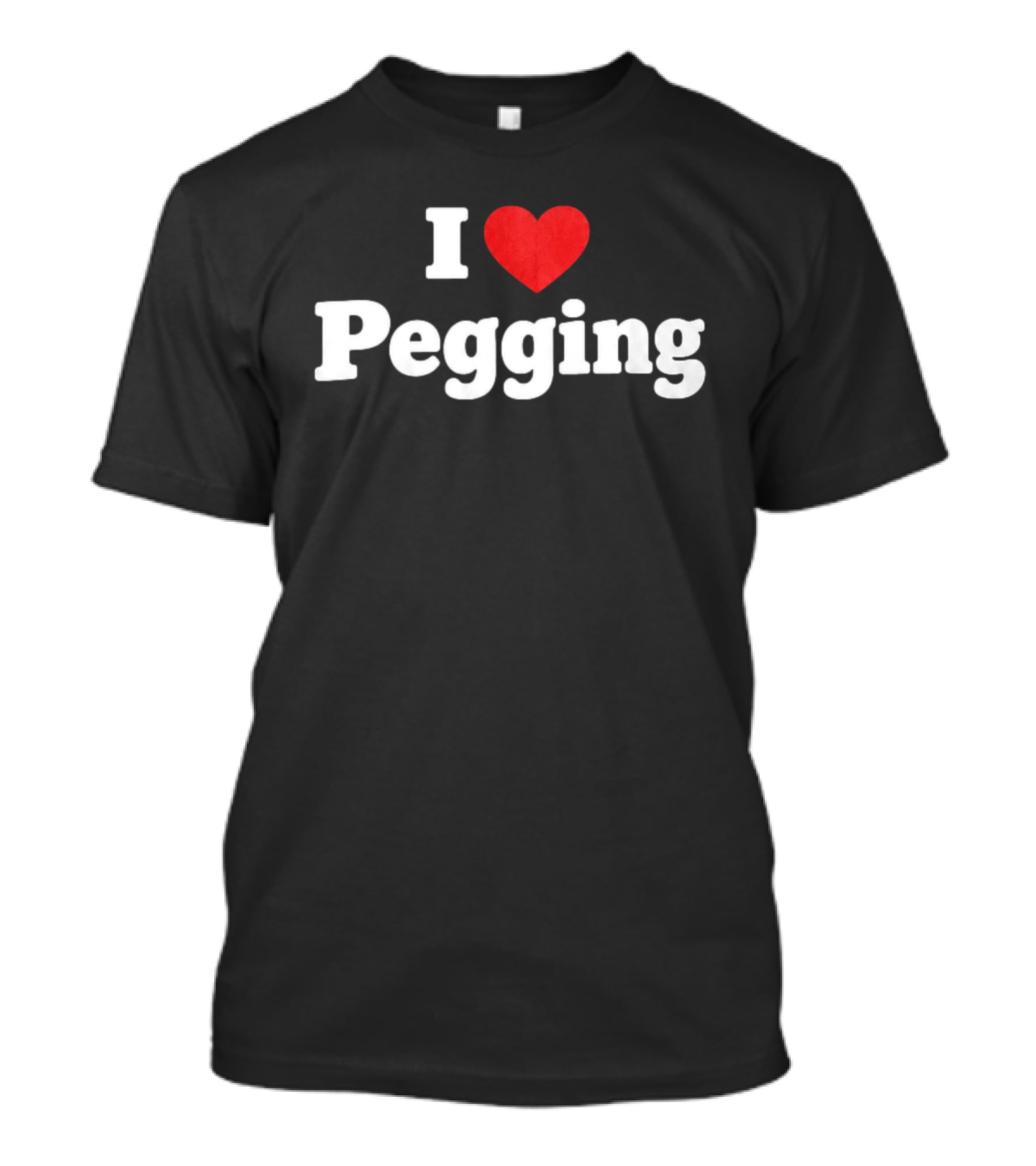 I Love Pegging Heart T-Shirt