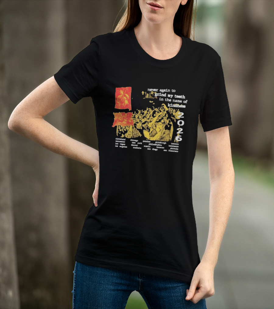 Poison The Well Never Again To Grind My Teeth In The Name Of Kindness 2026 Tour Cleveland New York San Francisco T-Shirt