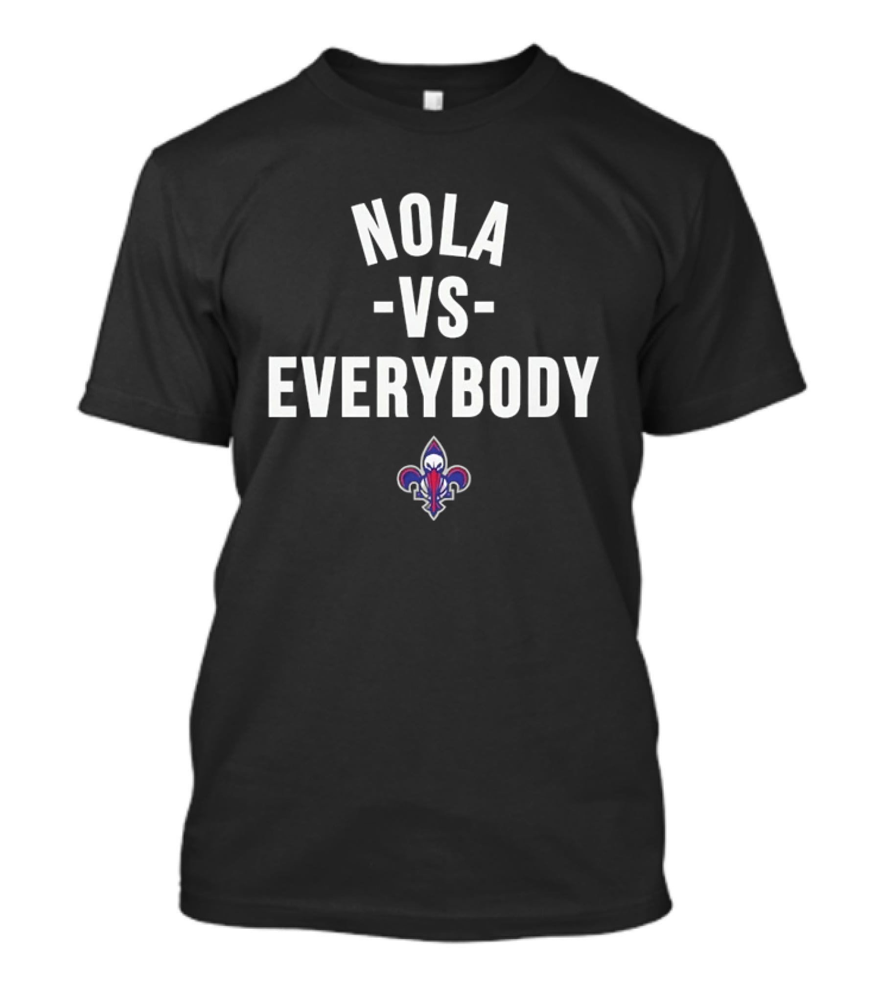 Nola Vs Everybody New Orleans Pelicans Fleur De Lis NBA Basketball T-Shirt