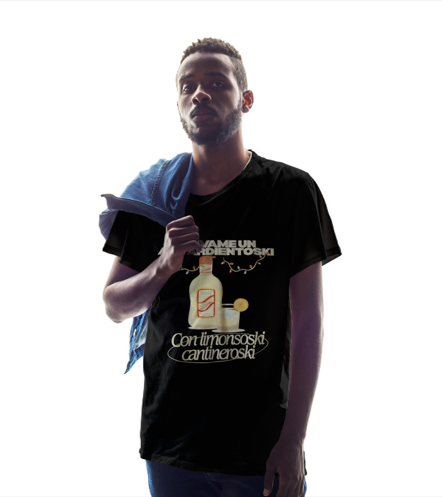 Sirvame Un Aguardientoski Con Limonsoski Cantineroski Tropical Death T-Shirt