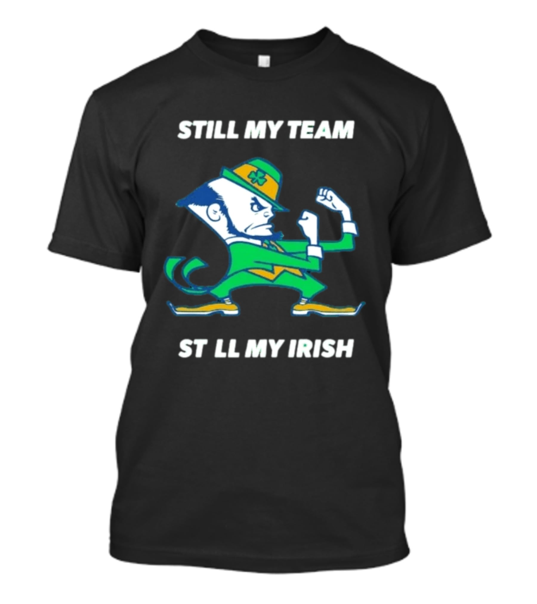 Notre Dame Fighting Irish Still My Team Still My Irish T-Shirt