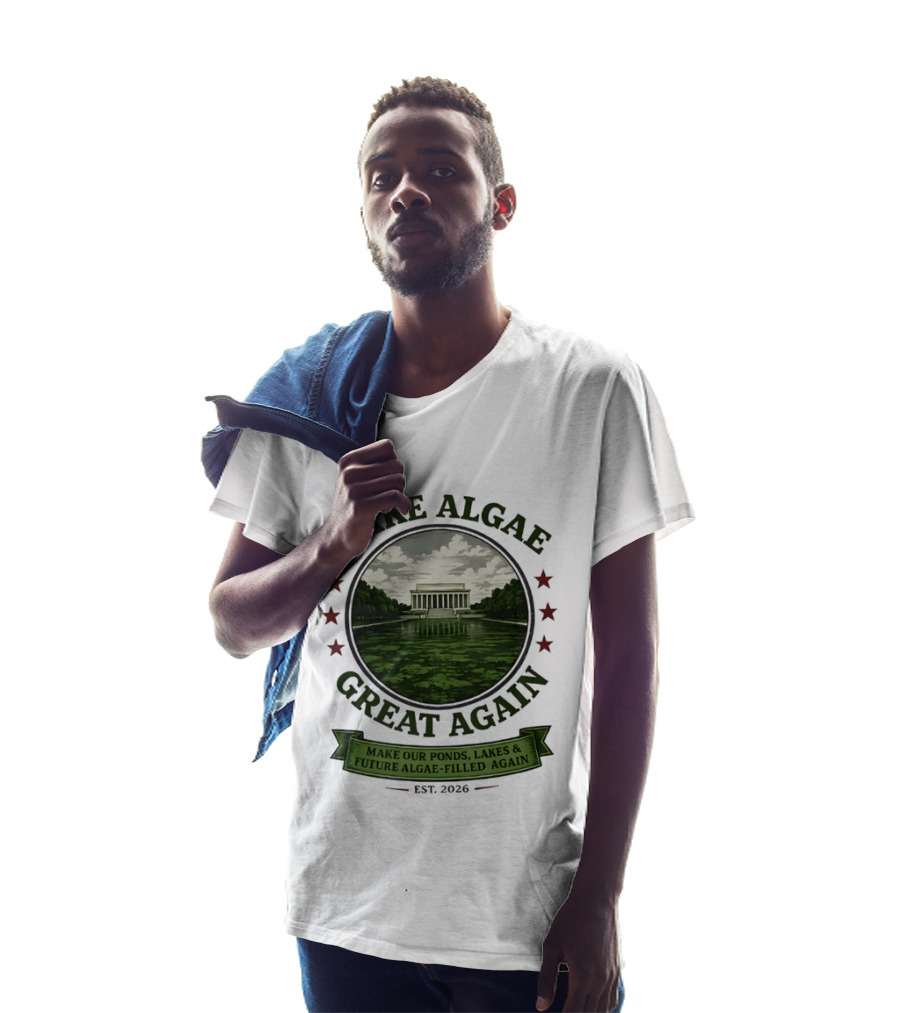 Make Algae Great Again Make Our Ponds Lakes Future Algae Filled Again Est 2026 T-Shirt