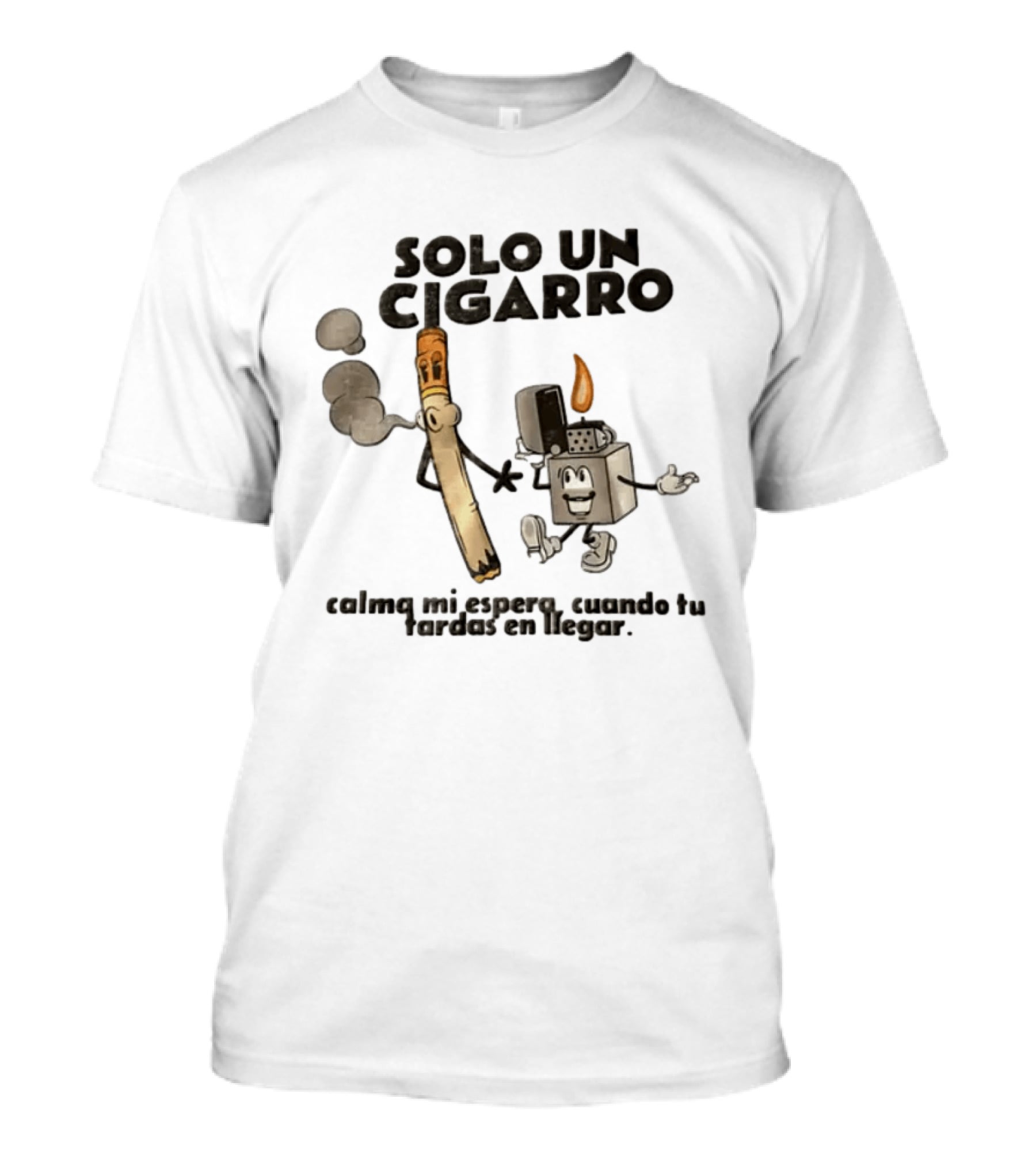 Solo Un Cigarro Calma Mi Espero Cuando Tu Tardas En Llegar Tropical Death Cartoon Cigarette T-Shirt