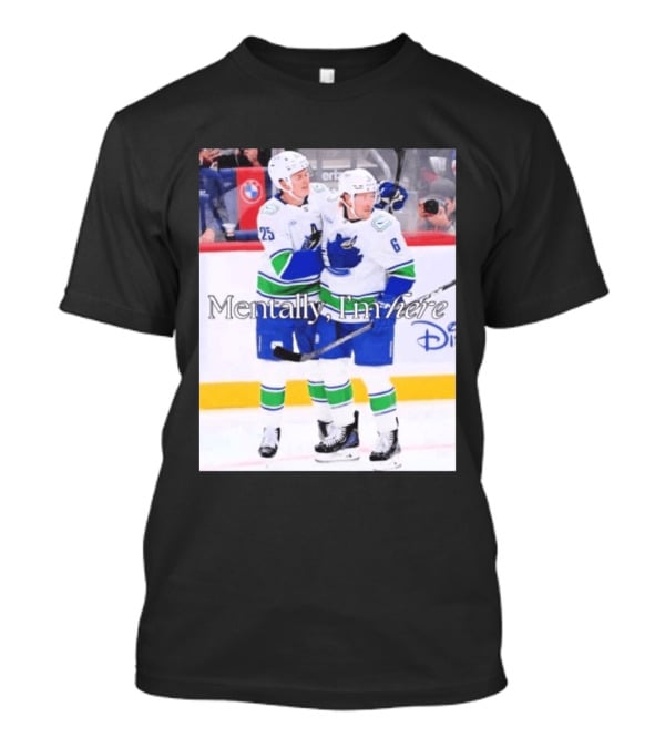 Elias Pettersson Brock Boeser Mentally I'm Here Hockey Disney T-Shirt