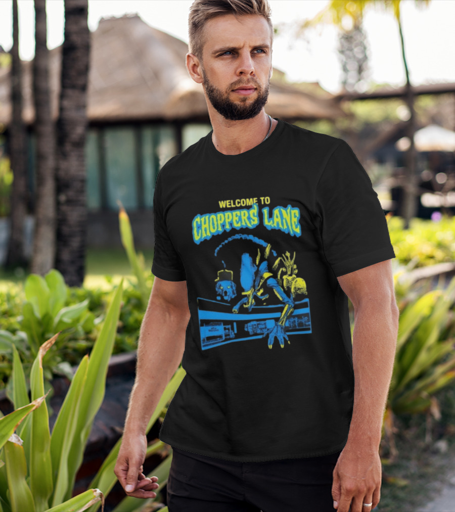 Welcome To Choppers Lane Alien Xenomorph Hip Hound T-Shirt