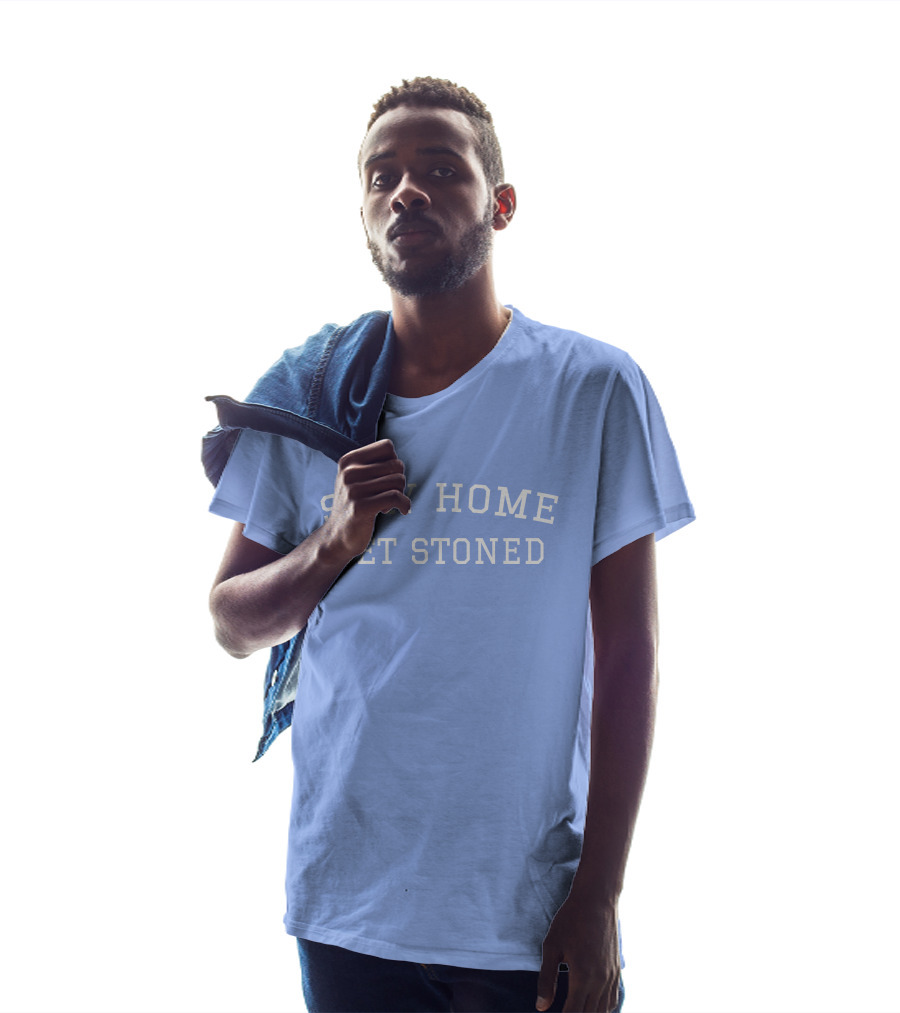 Stay Home Get Stoned THC University Store Kelly Keegs T-Shirt