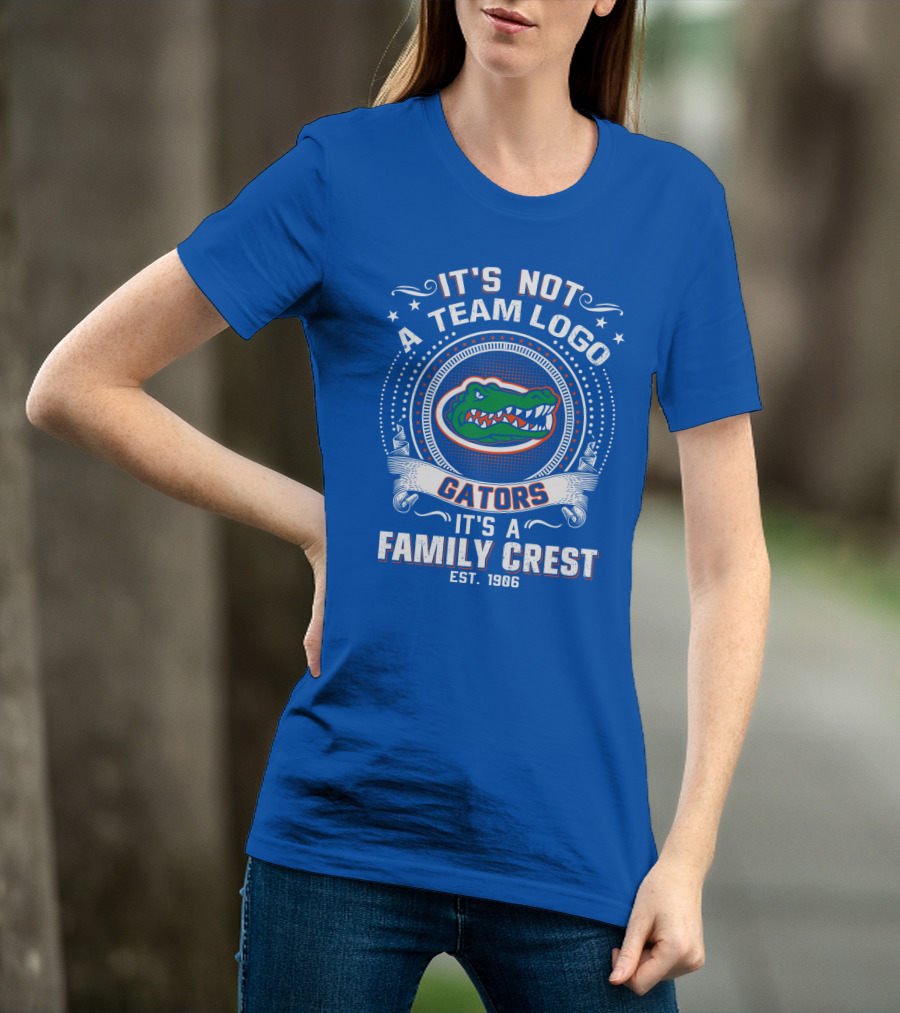 Florida Gators It's Not A Team Logo It's A Family Crest Est. 1906 T-Shirt