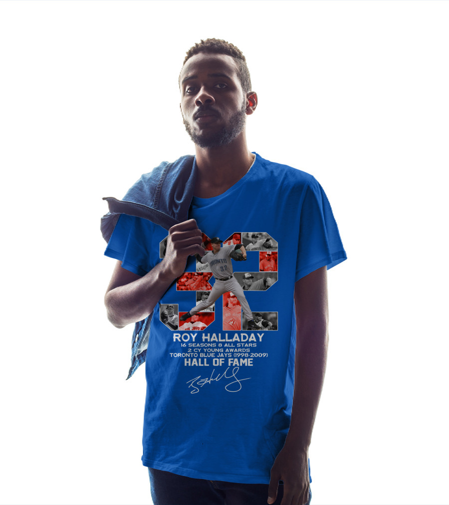 Roy Halladay 32 Toronto Blue Jays Hall Of Fame 16 Seasons 8 All Stars 2 Cy Young Awards T-Shirt