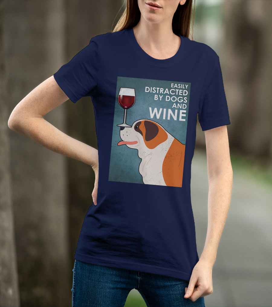 St Bernard Easily Distracted By Dogs And Wine With Red Wine Glass T-Shirt