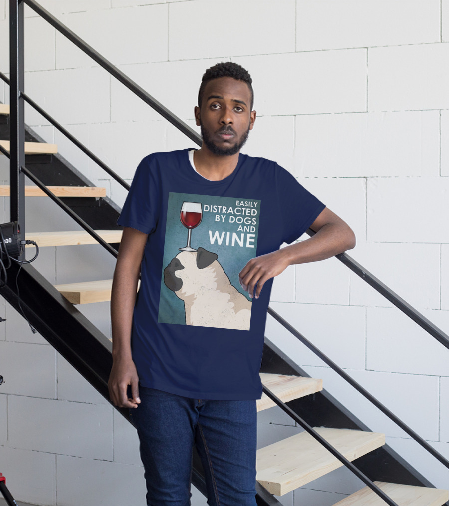 Easily Distracted By Dogs And Wine Pug With Wine Glass Balancing Act T-Shirt