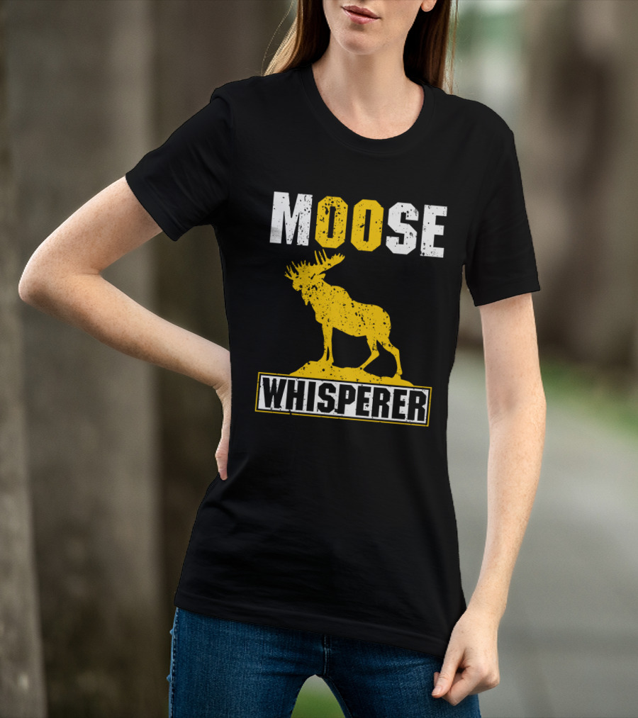 MOOSE WHISPERER Moose T-Shirt
